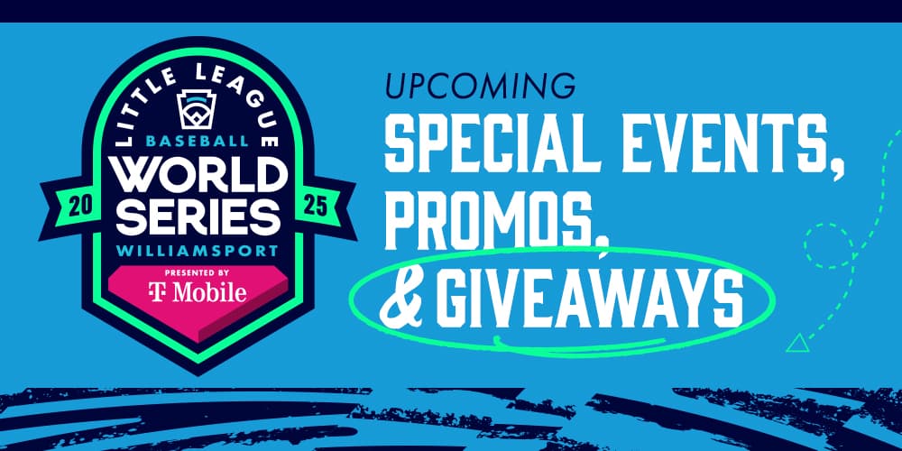 Daily Promotions and Giveaways Set for 2025 Little League Baseball World Series