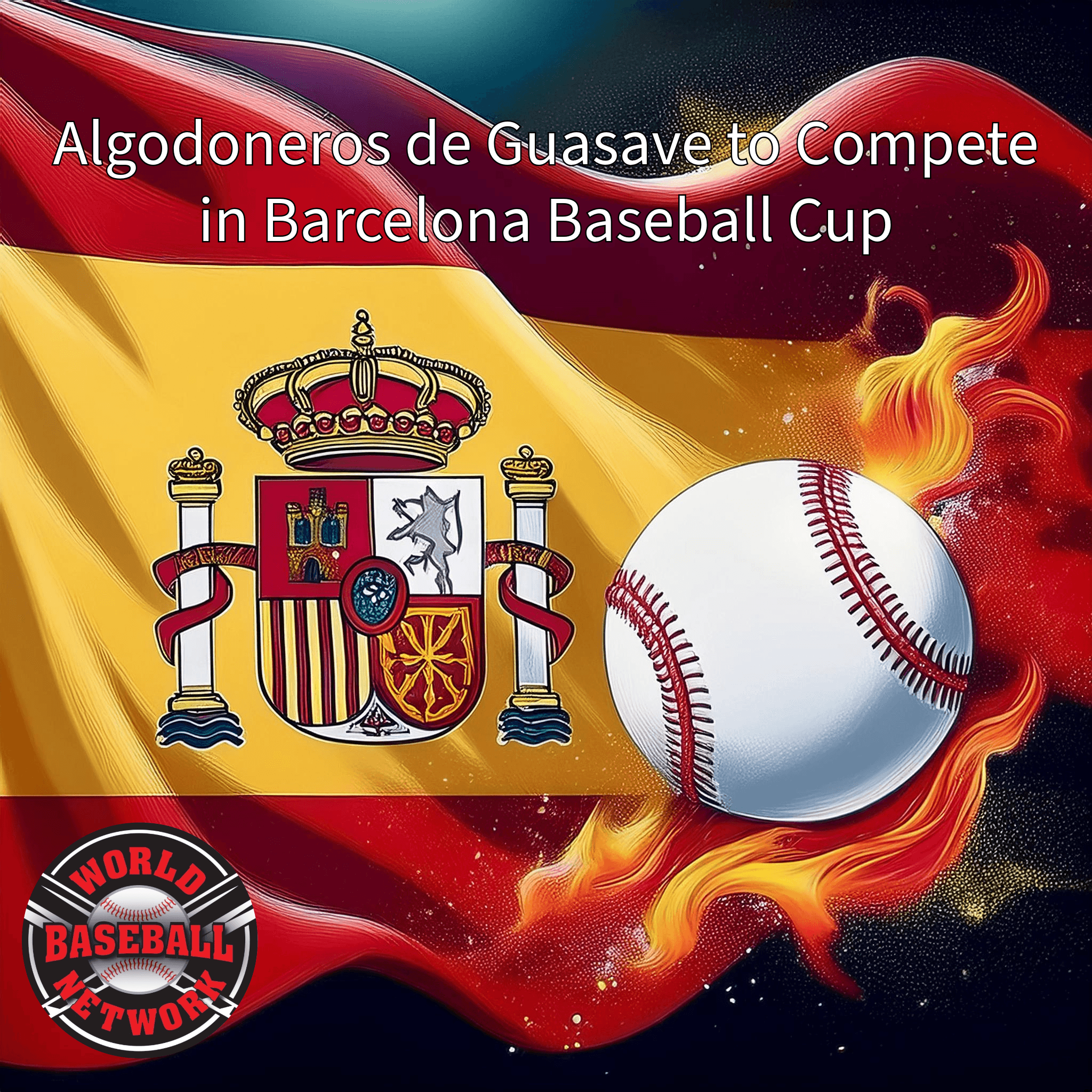 Algodoneros de Guasave to Compete in Barcelona Baseball Cup